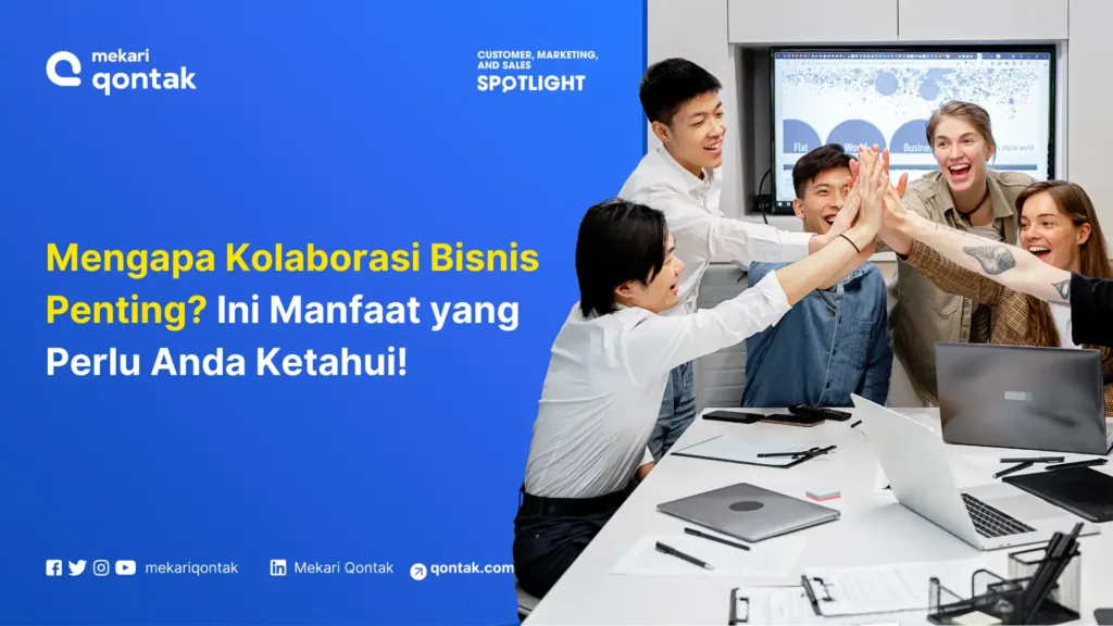 Mengapa Kolaborasi Bisnis Penting Ini Manfaat yang Harus Anda Tahu Kolaborasi Bisnis: Definisi, Jenis, dan Manfaatnya untuk Bisnis