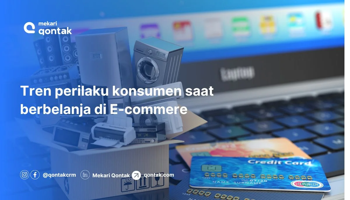 Tren perilaku konsumen saat berbelanja di E-commer