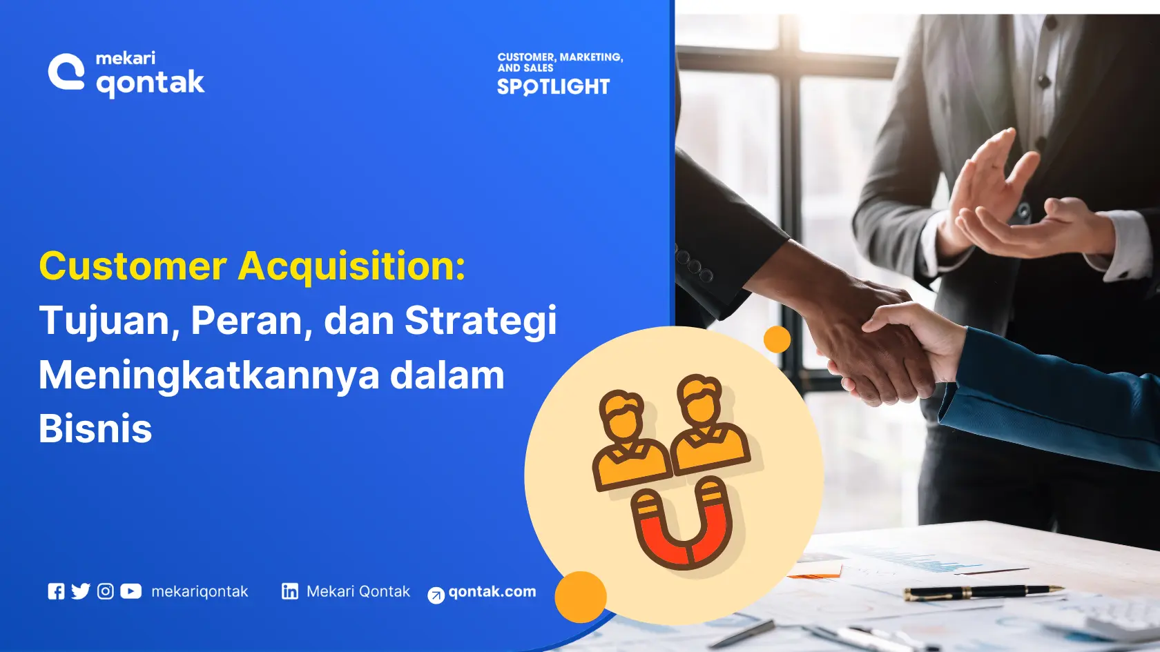 Customer Acquisition: Tujuan, Peran, dan Strategi Meningkatkannya dalam Bisnis