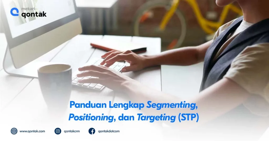 CRM terbaik-01 Panduan Lengkap Segmenting, Positioning, dan Targeting (STP)