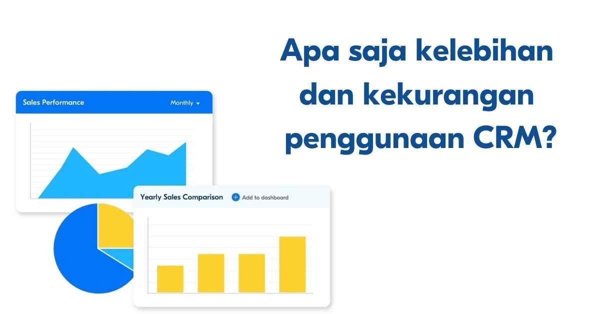 Apa saja kelebihan dan kekurangan penggunaan CRM? Apa saja kelebihan dan kekurangan penggunaan CRM?