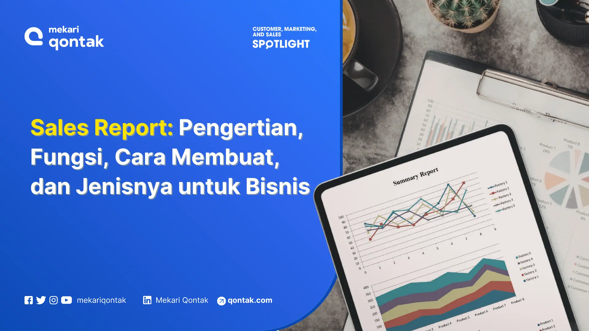 Sales Report: Pengertian, Fungsi, Cara Membuat, dan Jenisnya untuk Bisnis