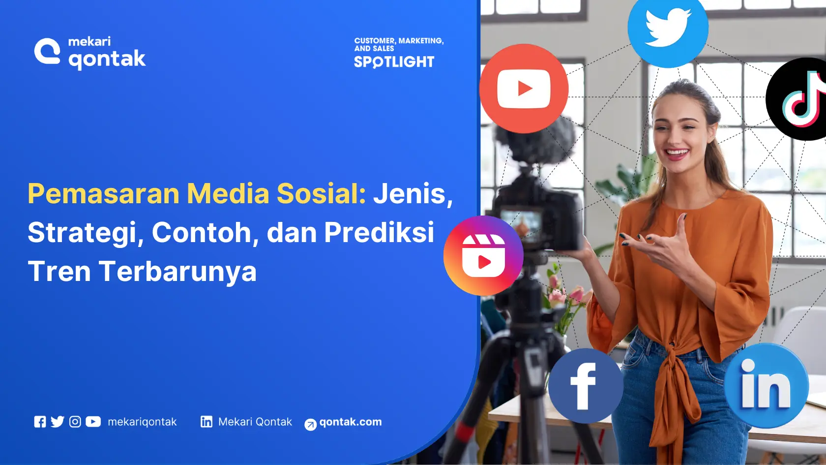 Pemasaran Media Sosial: Jenis, Strategi, Contoh, dan Prediksi Tren Terbarunya