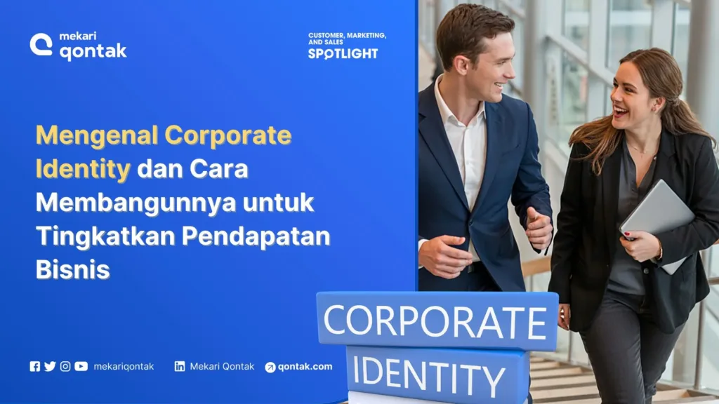 Mengenal Corporate Identity dan Cara Membangunnya untuk Meningkatkan Pendapatan Bisnis Mengenal Corporate Identity dan Cara Membangunnya untuk Meningkatkan Pendapatan Bisnis
