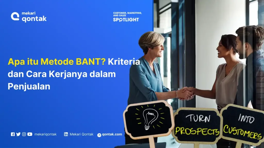 Apa itu Metode BANT? Kriteria dan Cara Kerjanya dalam Penjualan Apa itu Metode BANT? Kriteria dan Cara Kerjanya dalam Penjualan