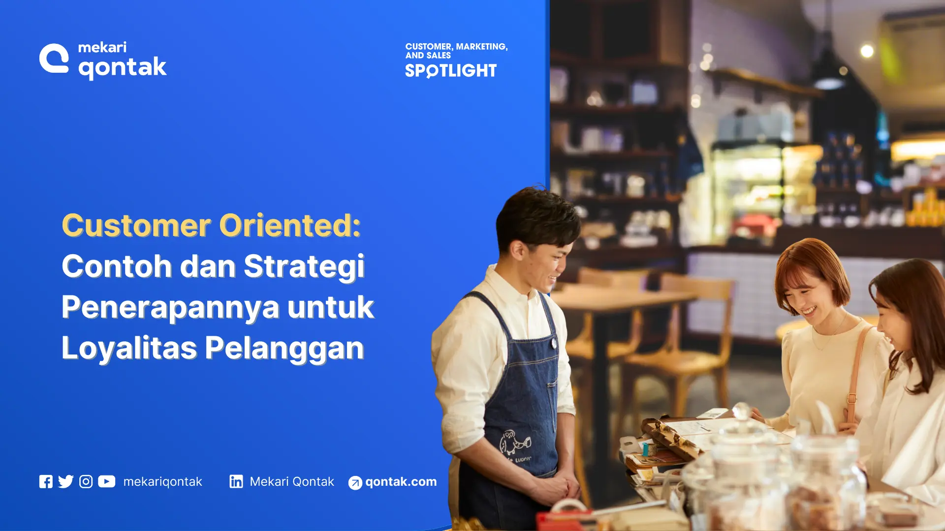 Customer Oriented: Contoh dan Strategi Penerapannya untuk Meningkatkan Loyalitas Pelanggan
