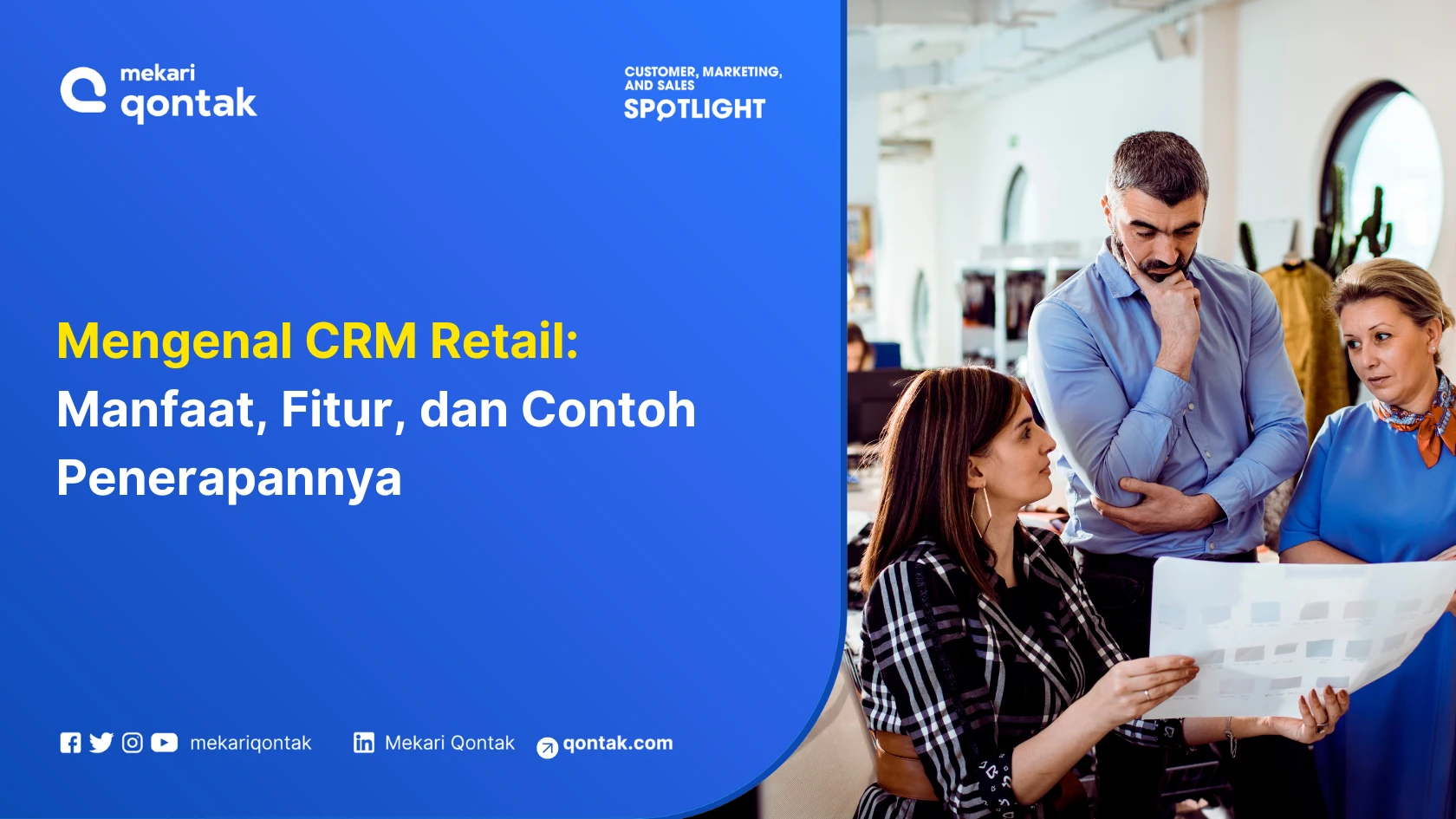 Mengenal CRM Retail: Manfaat, Fitur, dan Contoh Penerapannya