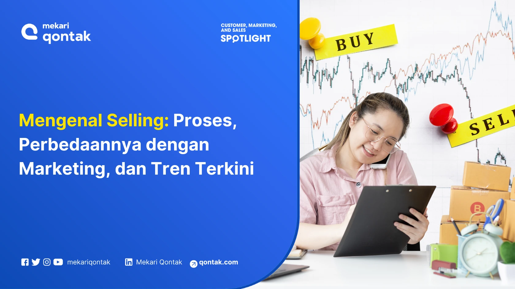 Mengenal Proses Selling: Perbedaannya dengan Marketing, dan Tren Terkini