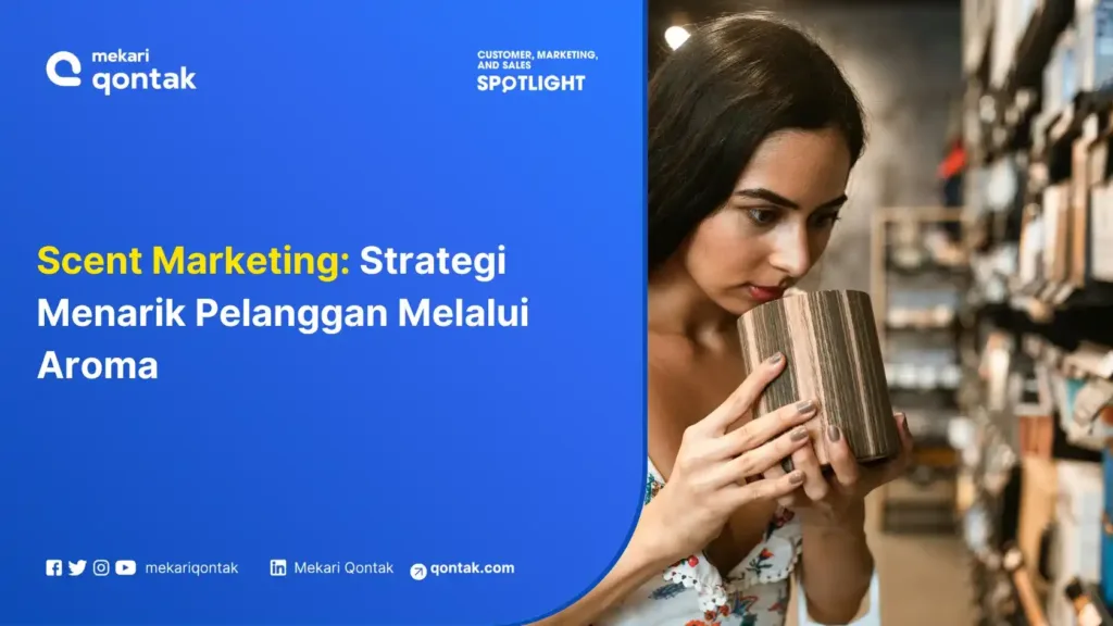 Scent Marketing: Strategi Menarik Pelanggan Melalui Aroma Scent Marketing: Strategi Menarik Pelanggan Melalui Aroma