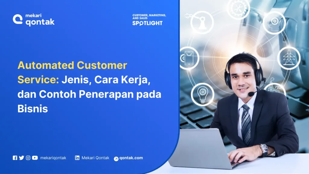 automated-customer-service-jenis-cara-kerja-dan-contoh-penerapan-pada-bisnis Automated Customer Service: Jenis, Cara Kerja, dan Contoh Penerapan pada Bisnis