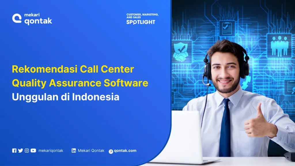 Rekomendasi Call Center Quality Assurance Software Unggulan di Indonesia Rekomendasi Call Center Quality Assurance Software Unggulan di Indonesia