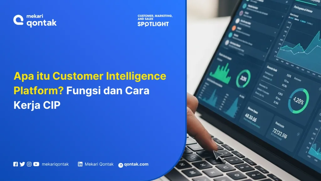 Apa itu Customer Intelligence Platform? Fungsi dan Cara Kerja CIP Apa itu Customer Intelligence Platform? Fungsi dan Cara Kerja CIP