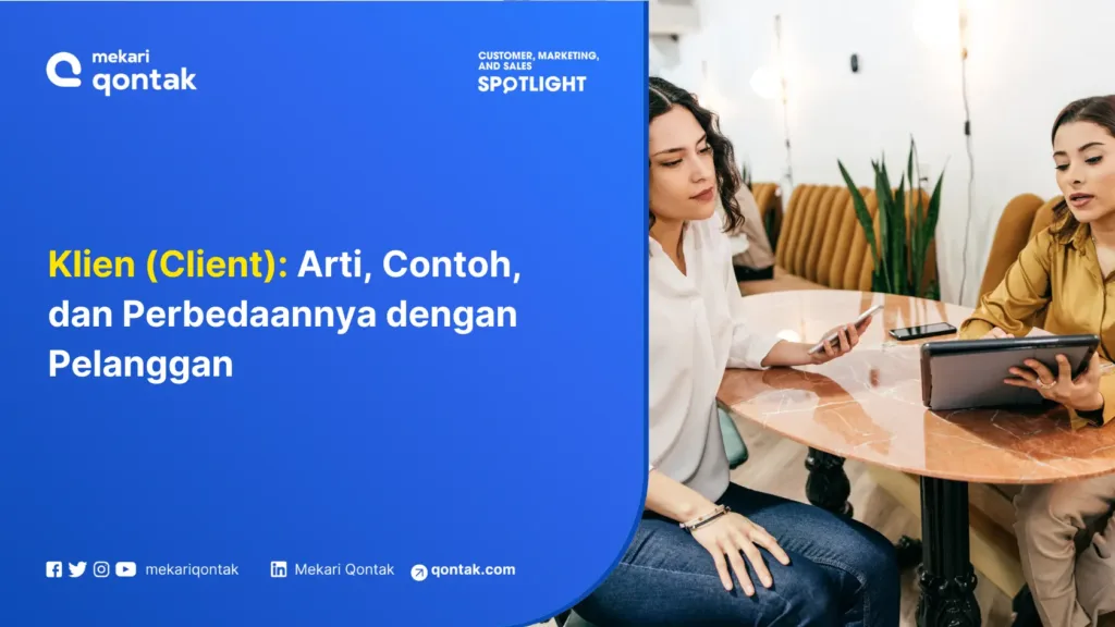 klien-arti-contoh-dan-perbedaannya-dengan-pelanggan Klien (Client): Arti, Contoh, dan Perbedaannya dengan Pelanggan