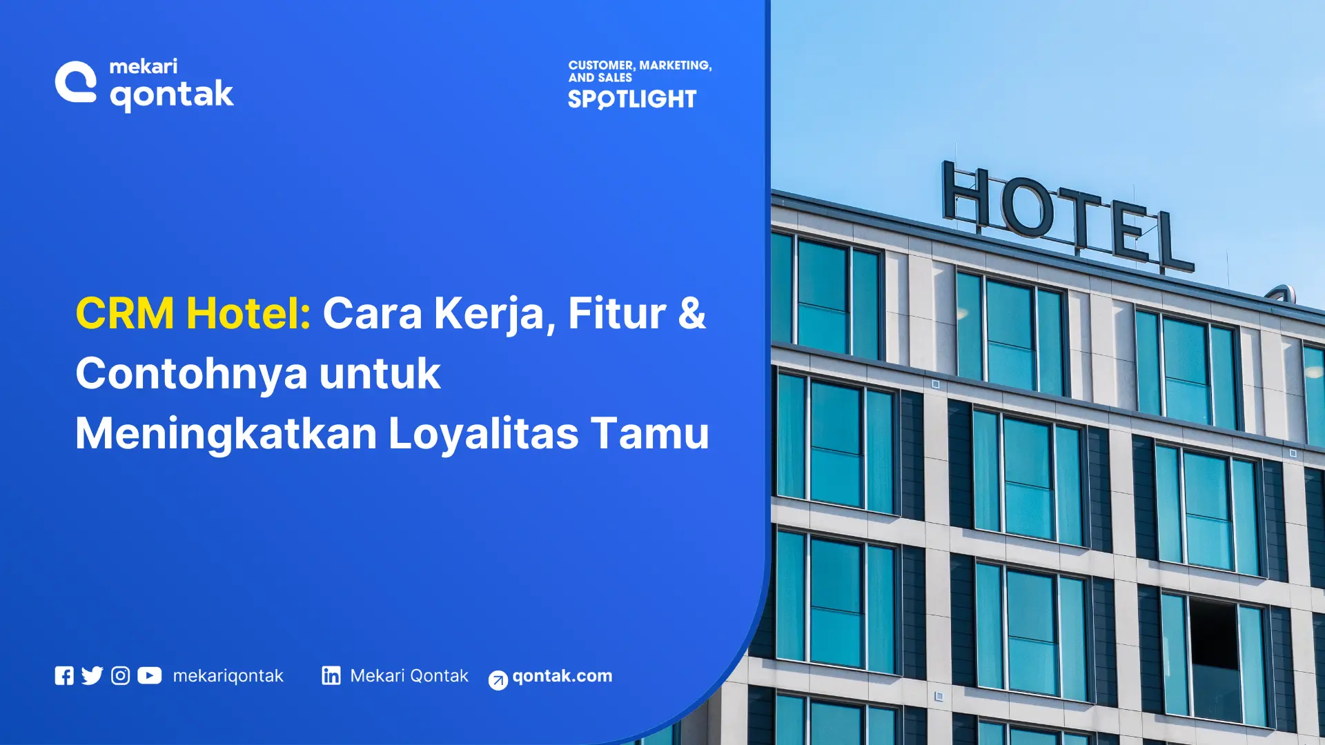 Sebuah jendela hotel modern menampilkan signage "HOTEL" di bagian atas, sedangkan informasi mengenai CRM Hotel dan manfaatloyalisasi tamu ditampilkan dengan jelas di sisi kiri.