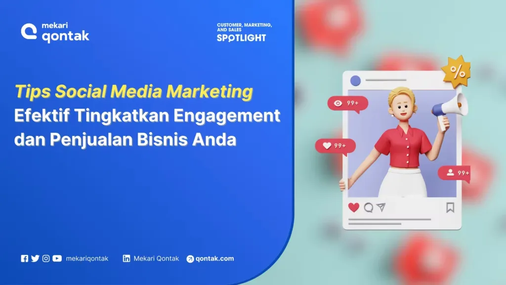 tips social media marketing yang efektif untuk tingkatkan engagement & penjualan Tips Social Media Marketing yang Efektif untuk Tingkatkan Engagement & Penjualan