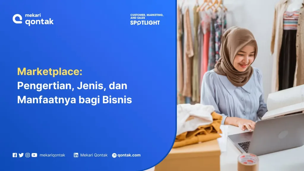 marketplace pengertian, jenis, dan manfaatnya bagi bisnis Marketplace: Pengertian, Jenis, dan Manfaatnya bagi Bisnis