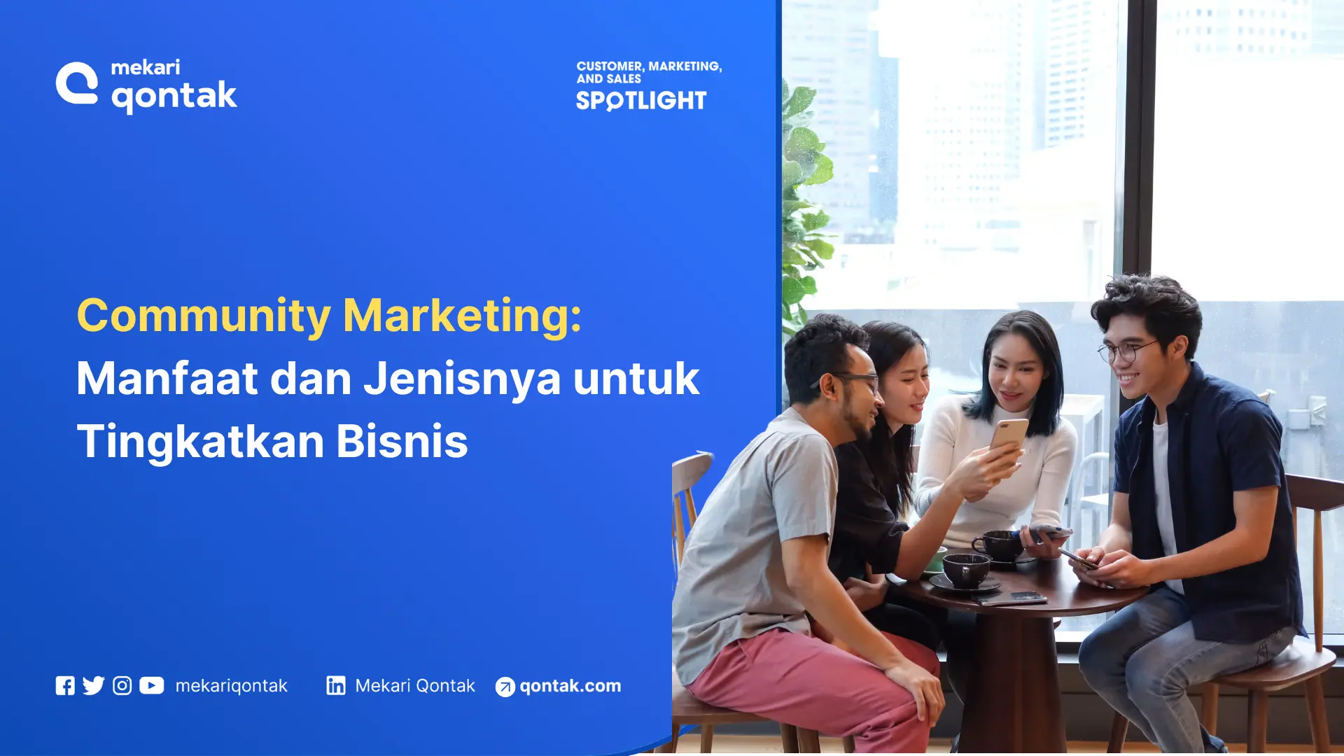 Community Marketing: Definisi, Jenis, dan Manfaatnya untuk Tingkatkan Bisnis 