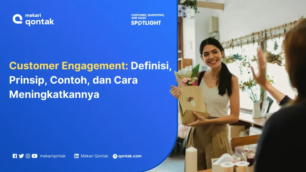 customer-engagement-definisi-prinsip-contoh-dan-cara-meningkatkannya Customer Engagement: Definisi, Prinsip, Contoh, dan Tips Meningkatkannya