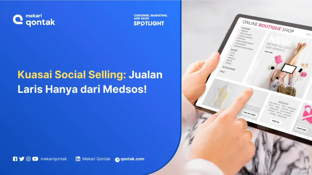 mengenal social selling dan perannya pada penjualan bisnis Mengenal Social Selling Dan Perannya Pada Penjualan Bisnis
