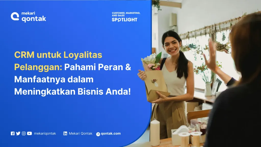 crm-untuk-loyalitas-pelanggan-pahami-peran-manfaatnya-dalam-meningkatkan-bisnis Cara Sistem CRM Meningkatkan Loyalitas Pelanggan