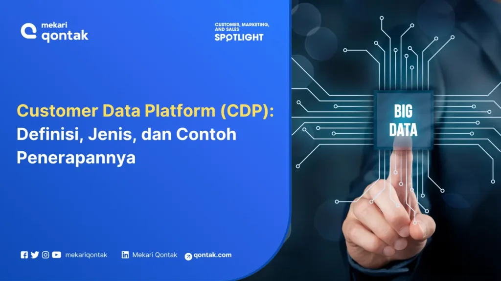 customer-data-platform-cdp-definisi-jenis-dan-contoh-penerapannya Customer Data Platform (CDP): Definisi, Jenis, dan Contoh Penerapannya