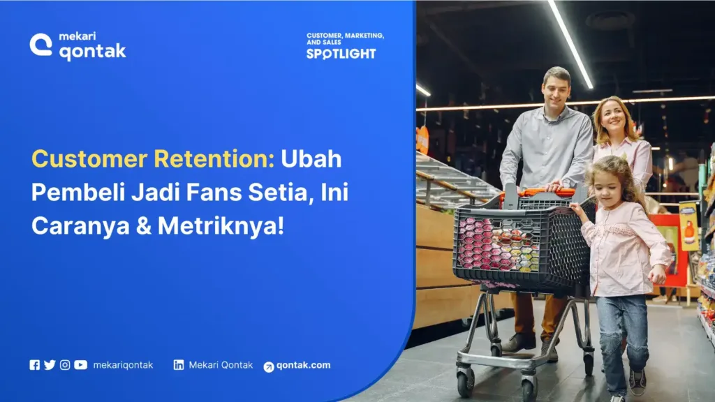 customer-retention-arti-pentingnya-dan-strategi-meningkatkannya_11zon Customer Retention: Arti, Pentingnya dan Strategi Meningkatkannya