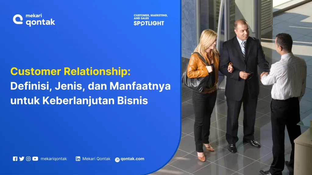 customer-relationship-definisi-jenis-dan-manfaatnya-untuk-bisnis Customer Relationship: Definisi, Jenis, dan Manfaatnya untuk Bisnis