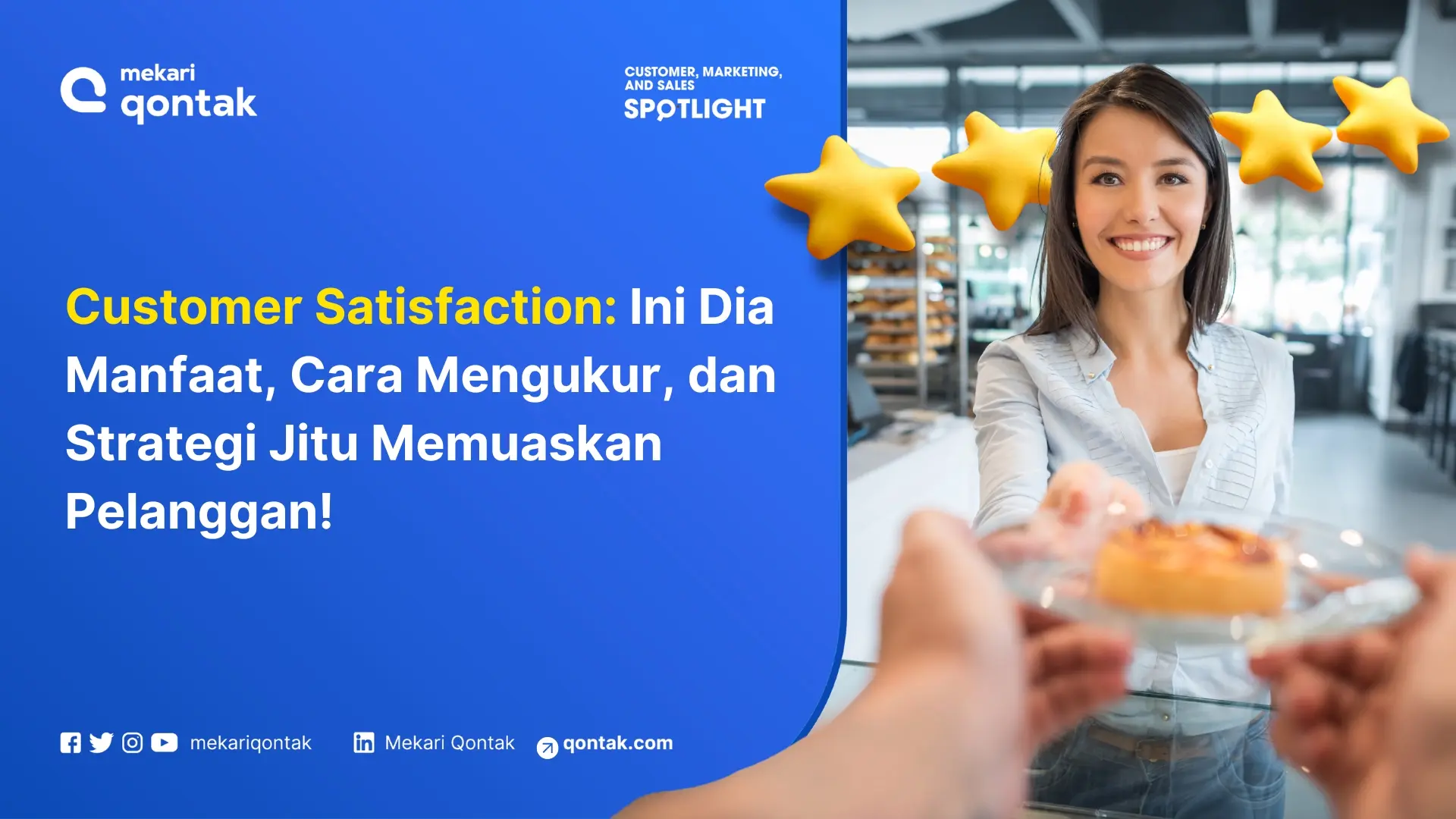 Customer Satisfaction: Pengertian, Cara Mengukur dan Tips Meningkatkannya