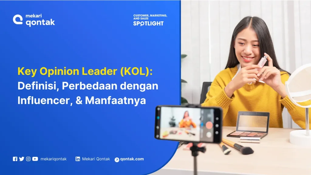 key-opinion-leader-kol-jenis-definisi-contoh-manfaat-tips-memilihnya Key Opinion Leader (KOL): Jenis, Contoh, & Tips Memilihnya!