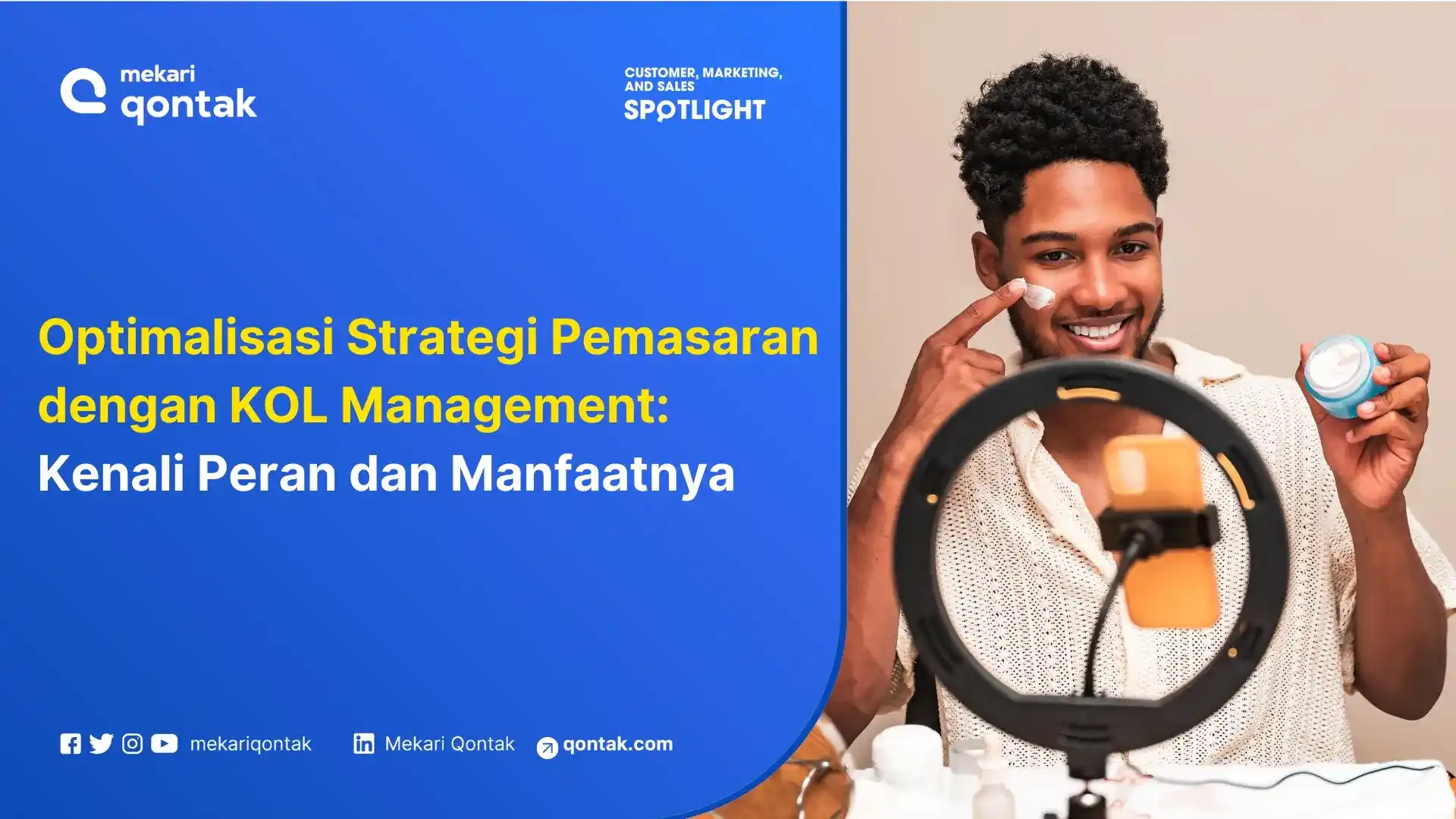 KOL Management: Pahami Peran dan Manfaatnya untuk Efektivitas Pemasaran