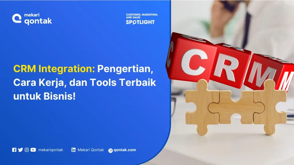 mengenal apa itu crm integration dan contohnya Mengenal Apa itu CRM Integration dan Contohnya