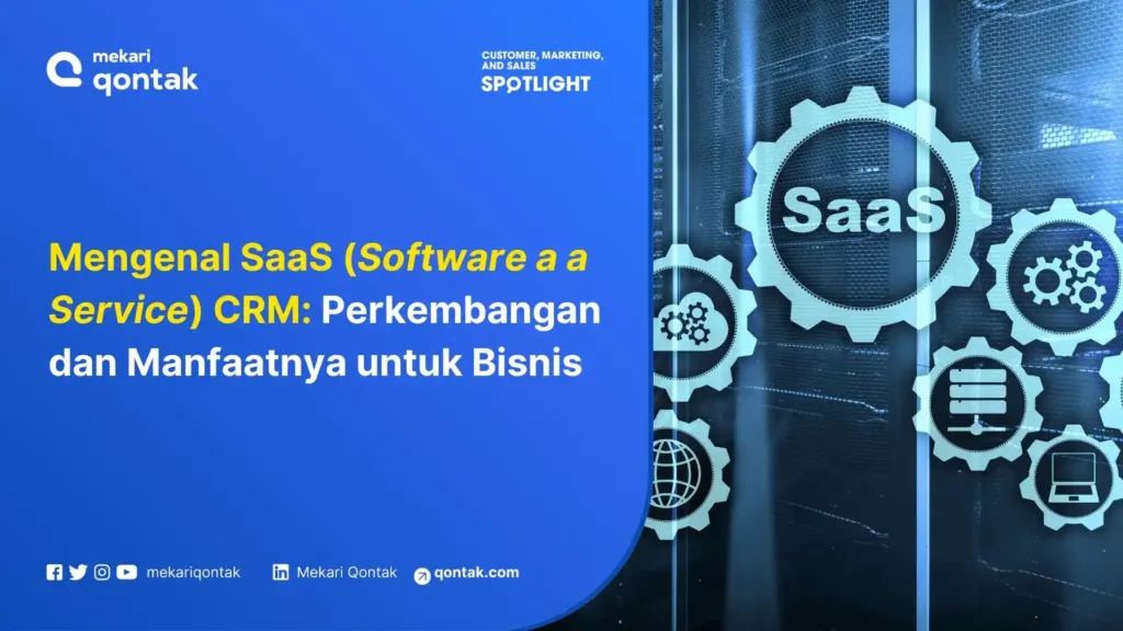 mengenal-saas-pengertian-perbedaan-dan-manfaatnya-untuk-bisnis Mengenal SaaS CRM: Pengertian, Perbedaan dan Manfaatnya untuk Bisnis