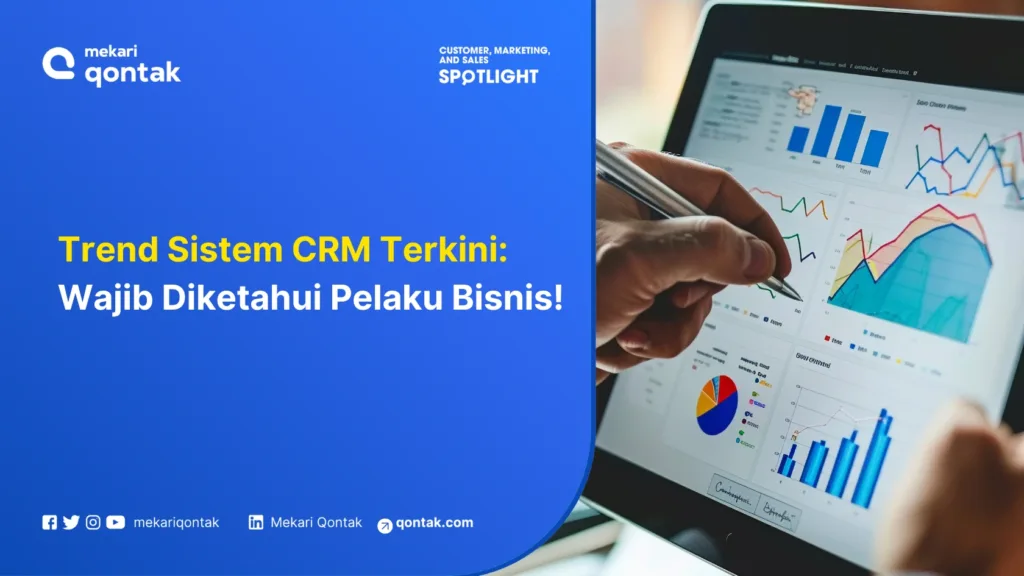 trend-sistem-crm-terkini-wajib-diketahui-pelaku-bisnis Trend Sistem CRM Terkini: Wajib Diketahui Pelaku Bisnis