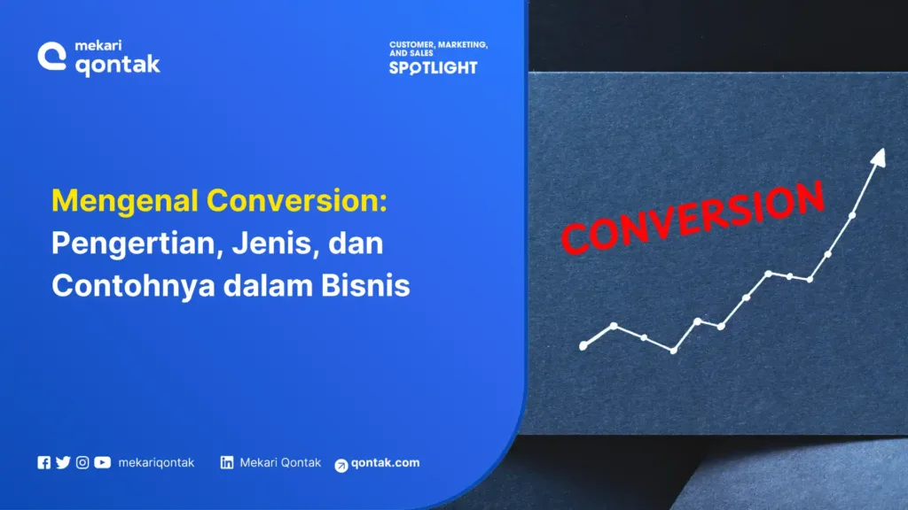 Mengenal Conversion Pengertian, Jenis, dan Contohnya dalam Bisnis Mengenal Conversion: Pengertian, Jenis, dan Contohnya dalam Bisnis