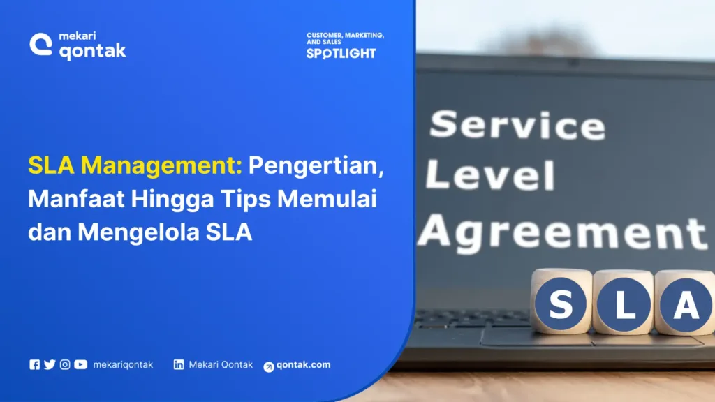 SLA Management Pengertian, Manfaat Hingga Tips Memulai dan Mengelola SLA SLA Management: Pengertian, Manfaat Hingga Tips Memulai dan Mengelolanya