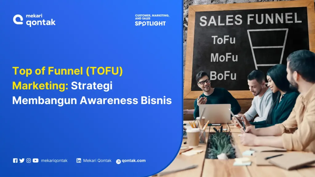 Top of Funnel Marketing Strategi Membangun Awareness Bisnis Top of Funnel Marketing: Strategi Membangun Awareness Bisnis