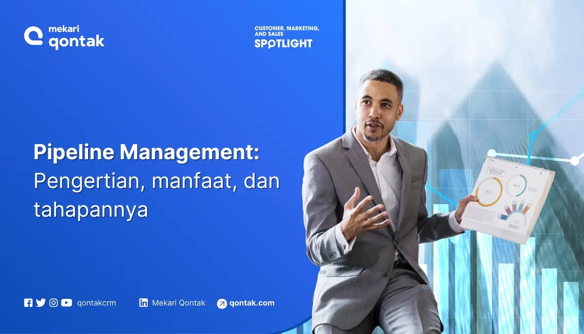 Pipeline Management: Definisi, Manfaat, dan Tahapan