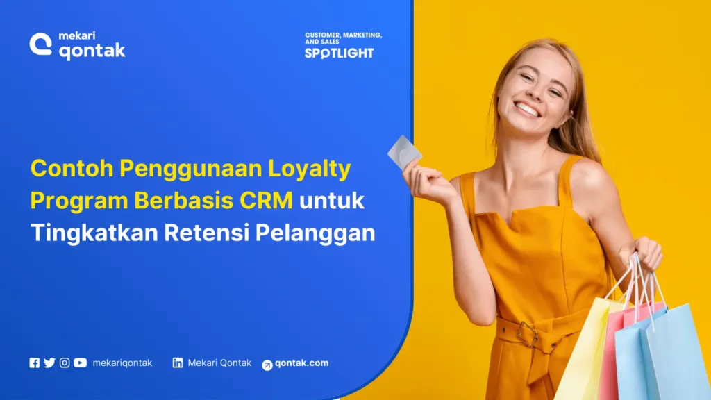 Contoh Penggunaan Loyalty Program Berbasis CRM untuk Tingkatkan Retensi Pelanggan Contoh Penggunaan Loyalty Program Berbasis CRM untuk Tingkatkan Retensi Pelanggan