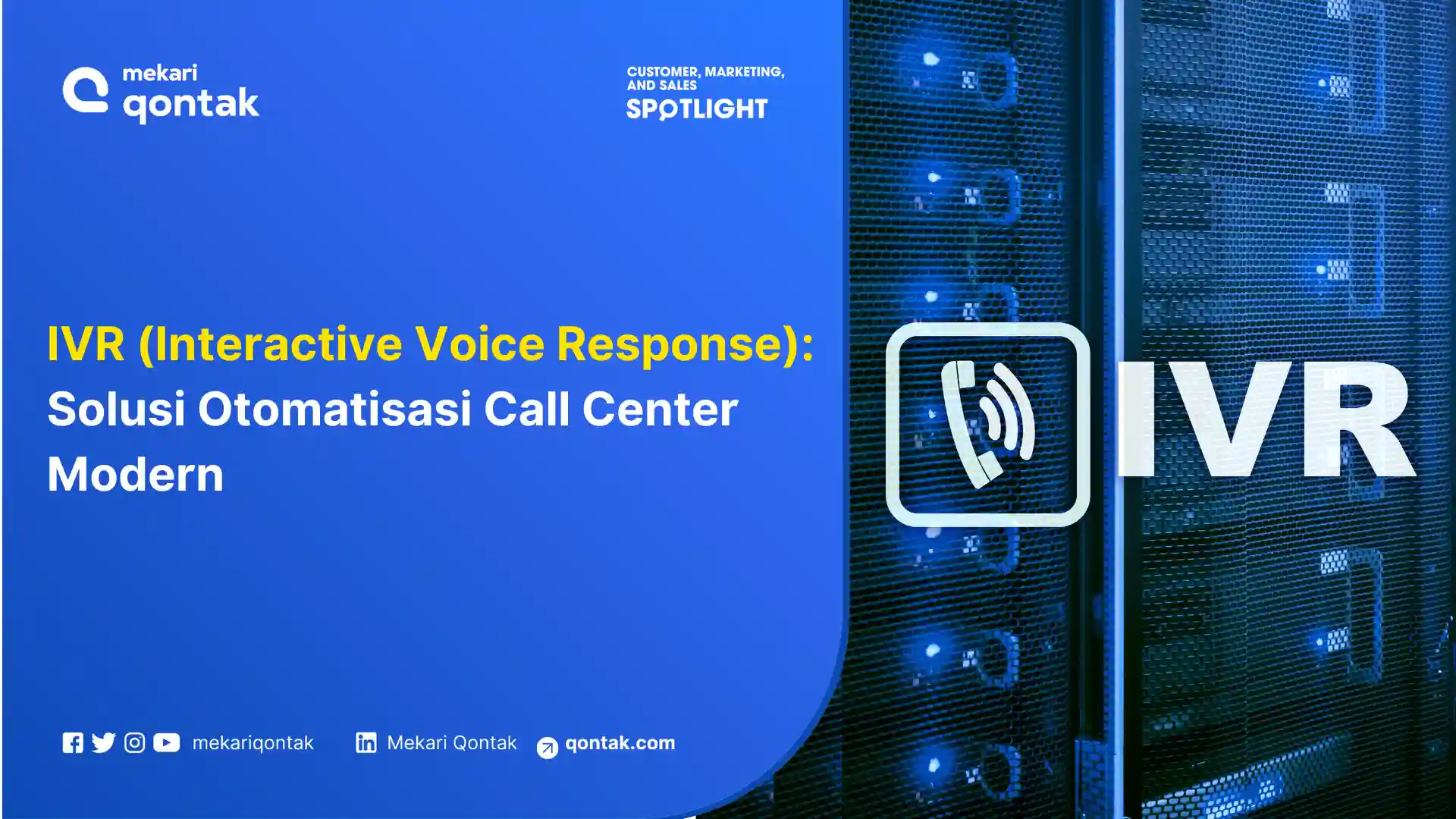 IVR (Interactive Voice Response) menawarkan solusi otomatis untuk call center modern, meningkatkan efisiensi layanan pelanggan dengan teknologi terkini.