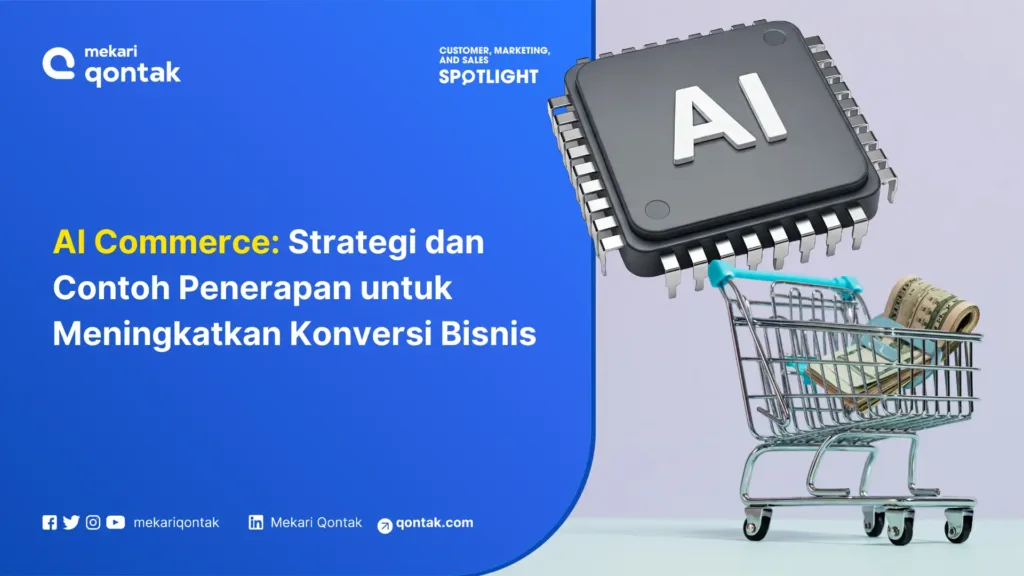 AI Commerce Strategi dan Contoh Penerapan untuk Meningkatkan Konversi Bisnis AI Commerce: Strategi dan Contoh Penerapan untuk Meningkatkan Konversi Bisnis