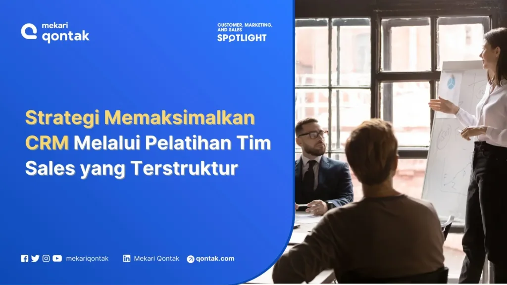 Strategi Memaksimalkan CRM Melalui Pelatihan Tim Sales yang Terstruktur Strategi Memaksimalkan CRM Melalui Pelatihan Tim Sales yang Terstruktur
