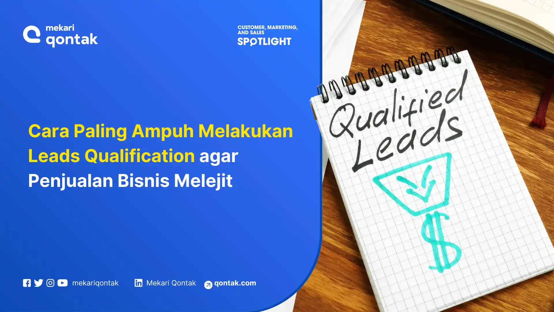 Cara Paling Ampuh Melakukan Leads Qualification agar Penjualan Bisnis Melejit