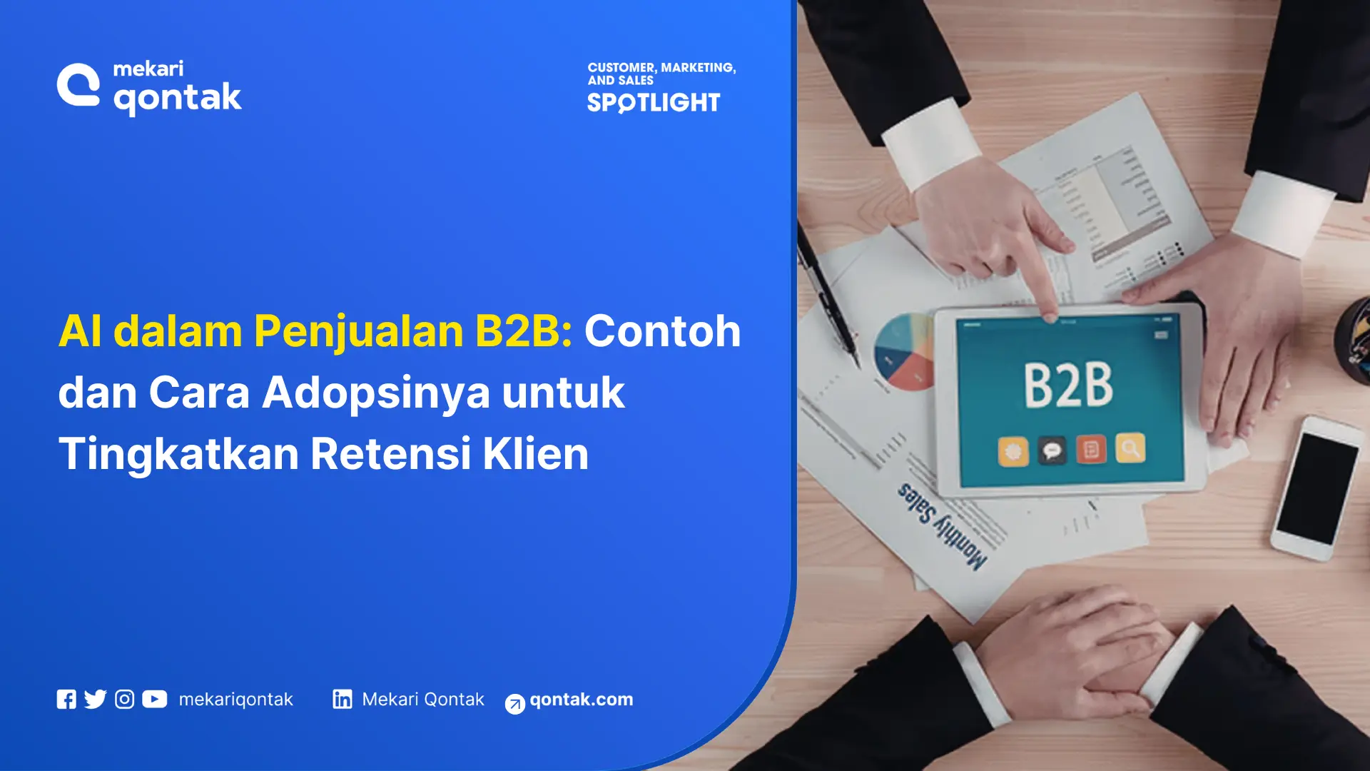 AI dalam Penjualan B2B: Contoh dan Cara Adopsinya untuk Tingkatkan Retensi Klien