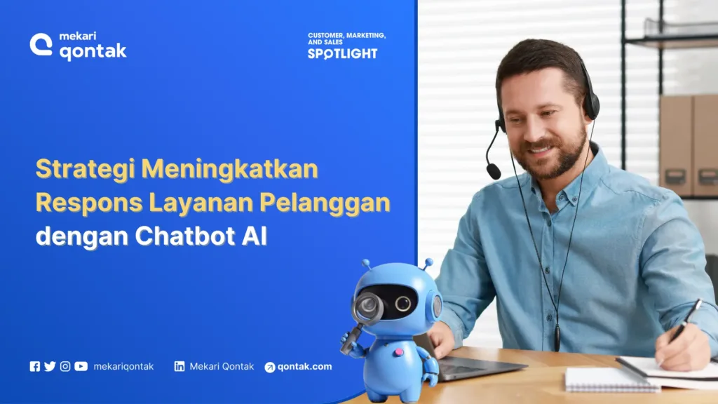 Strategi Meningkatkan Respons Layanan Pelanggan dengan Chatbot AI Strategi Meningkatkan Respons Layanan Pelanggan dengan Chatbot AI
