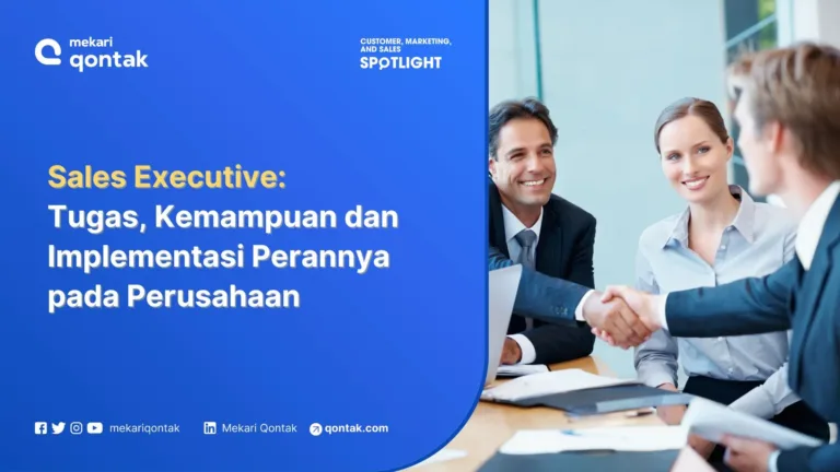 Sales Executive: Tugas, Kemampuan dan Implementasi Perannya pada Perusahaan