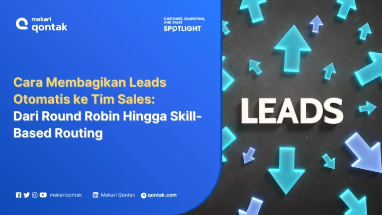 Cara Membagikan Leads Otomatis ke Tim Sales, dari Round Robin Hingga Skill-Based Routing